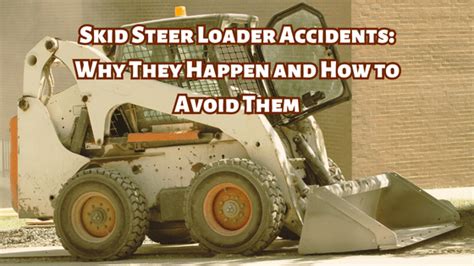 skid steer accident today|skid steer fails.